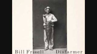 Bill FRISELL "Disfarmer theme" (2009) chords