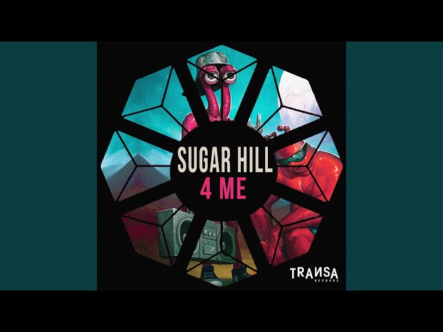 Sugar Hill - 4 me Original Mix