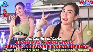 Ot Arsa❗Fdj Cantik Yuli Carla❗Segmen full dj meledak❌Dj ular cobra yang sangat berbisa❗petaling lais