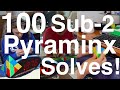 100 Sub-2 Pyraminx Solves!