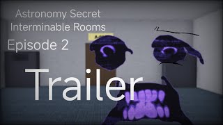 Astronomy Secret : Interminable Rooms | Episode : 2 The Hidden Picture (Trailer)
