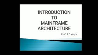 Introduction to mainframe architecture