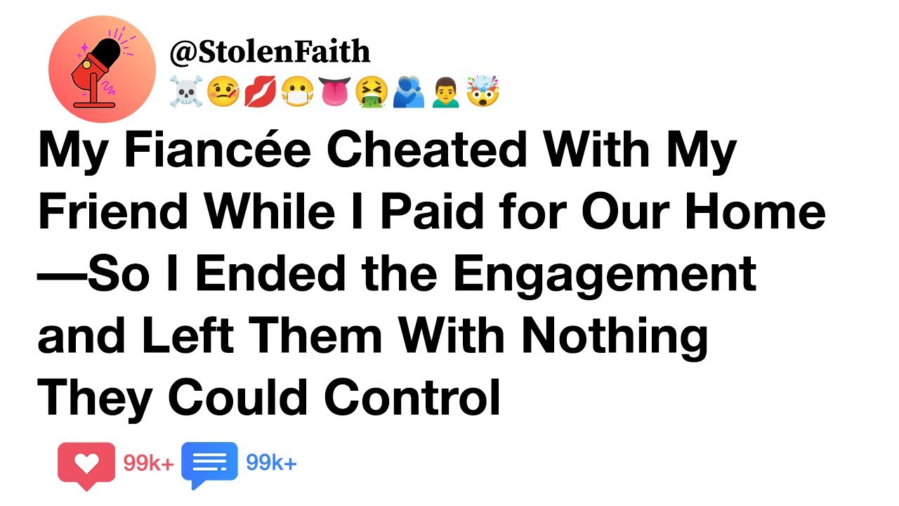My Fiancée Cheated With My Friend While I Paid for Our Home—So I Ended the Engagement and Left...