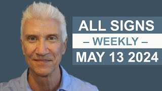 WEEKLY FORECAST - May 13th - 19th, 2024 · Amazing Predictions!