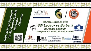 Football: SW Legacy vs Burbank at Alamo Stadium 08/26/23