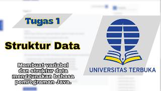 Tugas 1 Struktur Data | Membuat Variabel Menggunakan Java | Universitas Terbuka
