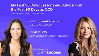ClientSuccess Webinar: My First 90 Days as a CCO