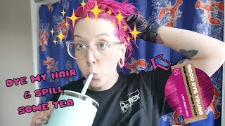 Dying My Hair And Spillin&#39; Tea | I Quit My Job To Do YouTube?