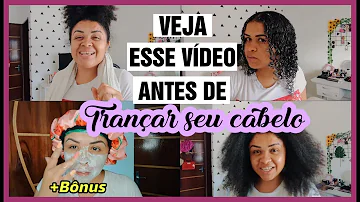 Como preparar o cabelo pras Box Braids?