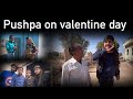 PUSHPA ON VALENTINE DAY || Valentine day special