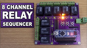 8 Channel Sequence Relay  Controller | Arduino Project