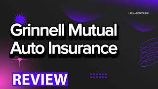 Grinnell Mutual Auto Insurance review, pros and cons, legit, quote (update 2024)
