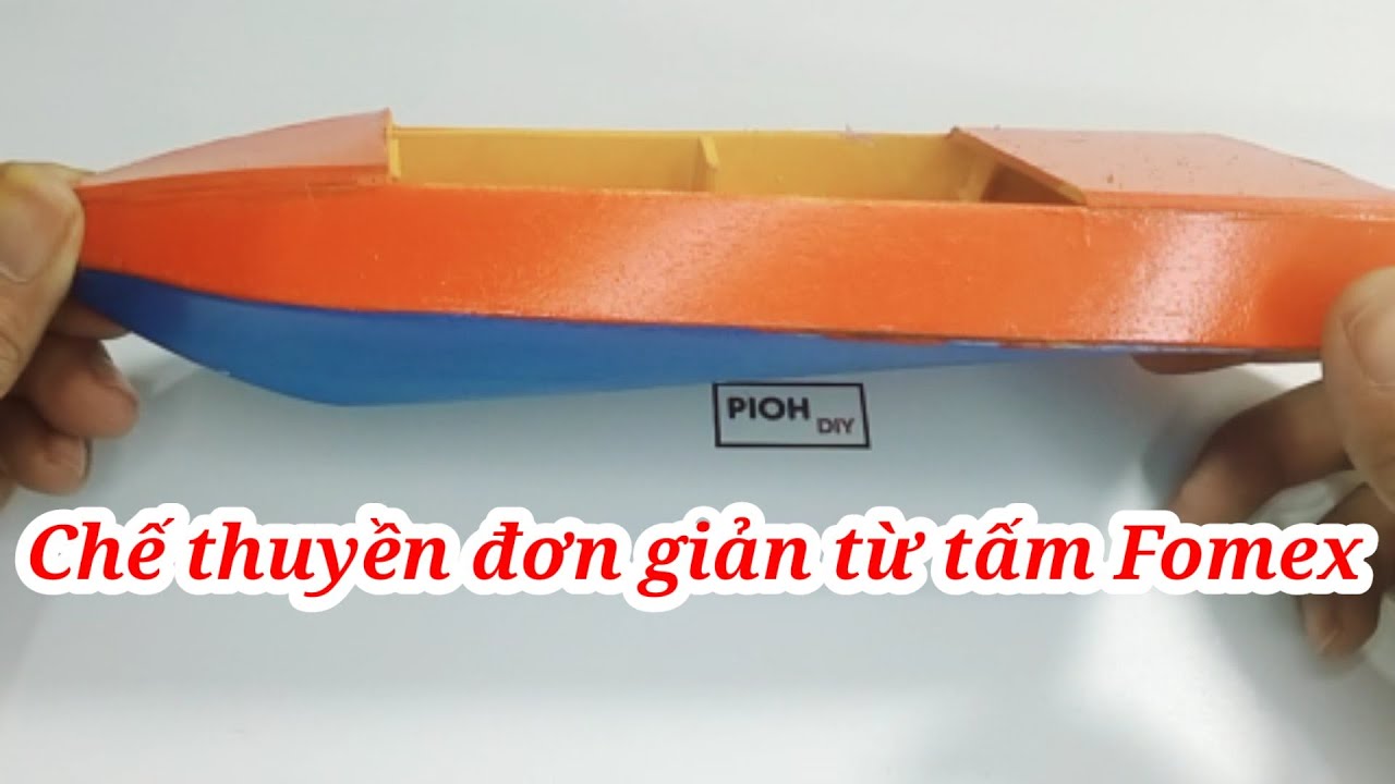 Cách làm chiếc thuyền đơn giản từ tấm fomex - Making a simple boat from ...