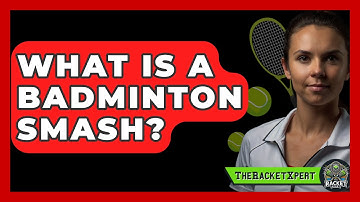 What Is A Badminton Smash? - The Racket Xpert
