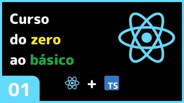Curso de react: Aula 01 - Começando com ReactJS
