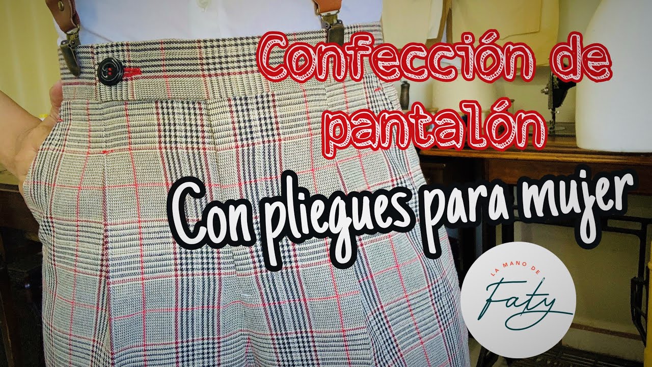 CONFECCIÓN DE PANTALÓN CON PLIEGUES PARA @lamanodefaty - YouTube
