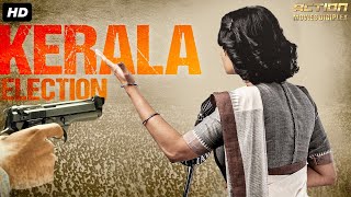 Anoop Menon's KERALA ELECTION - Blockbuster Hindi Dubbed Full Movie | Prakash Raj | Action Movie