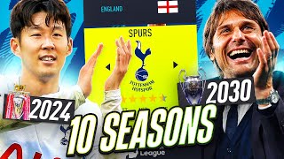 I *TAKEOVER* SPURS as ANTONIO CONTE for 10 SEASONS!!🤩 FIFA 22 Career Mode