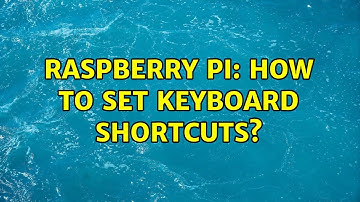 Raspberry Pi: How to set keyboard shortcuts?