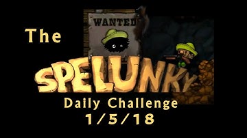 Blargh! Spelunky Daily Challenge, 1/5/18: ALPHA