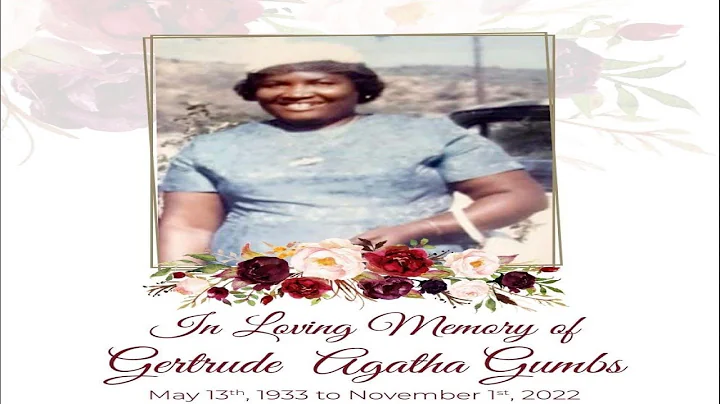 In Loving Memory of Gertrude Agatha Gumbs LIVE!