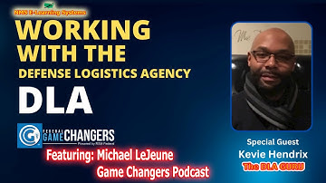 DLA + DIBBS Need to Know Guide | Government Contracting | Game Changers PodCast | @MichaelLeJeune