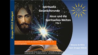 Jesus und die spirituellen Welten, Folge 8, Welten des Fortschritts