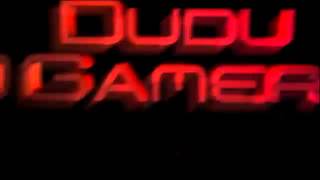 [ Intro #3 Dudu Gamer ]