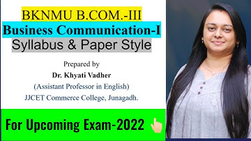 BCOM-3 Business Communication-I Syllabus & Paper Style (2022) @dr.khyati_vadher