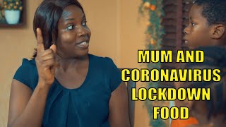 AFRICAN MUM AND CORONAVIRUS LOCKDOWN FOOD | CORONAVIRUS YAWA (Part 3) Episode 47 #quarantinefood