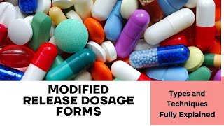 Modified Release Dosage Forms; brief lecture on modified release tablets: Simple and easy concepts