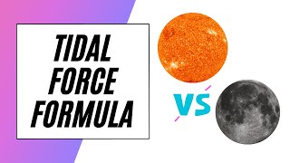 Tidal Force Proportionality and Derivation!
