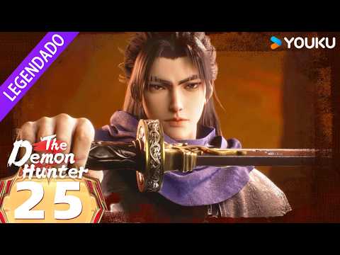[Caçadores de Demônios S3] EP25 | Donghua de Wuxia Completo em Português | YOUKU