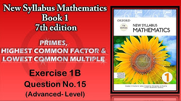 TUTOR ONLINE   OXFORD D1 NEW SYLLABUS MATHEMATICS BOOK 1 7TH EDITION CH01 PRIMES, HCF & LCM EX1B Q15