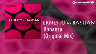 Ernesto vs Bastian - Bonanza (Original Mix)