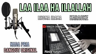 LAA ILAAHA ILLALLAH RHOMA IRAMA KARAOKE DANGDUT ORIGINAL