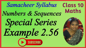 10th Maths | Chapter 2 | Numbers & Sequences | Special Series | Example 2.56