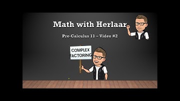 Pre Calculus 11 - Video #2 - Factoring Complex Quadratics