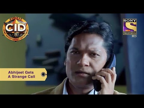 Your Favorite Character | Abhijeet Gets A Strange Call | CID | Full Episode