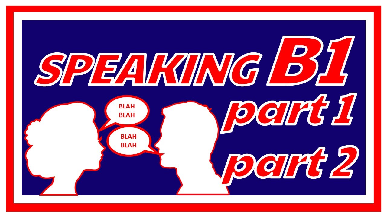 ¿ATASCAD@ con el SPEAKING B1 de Cambridge? CONSEJOS, Trucos y Ejemplos ...