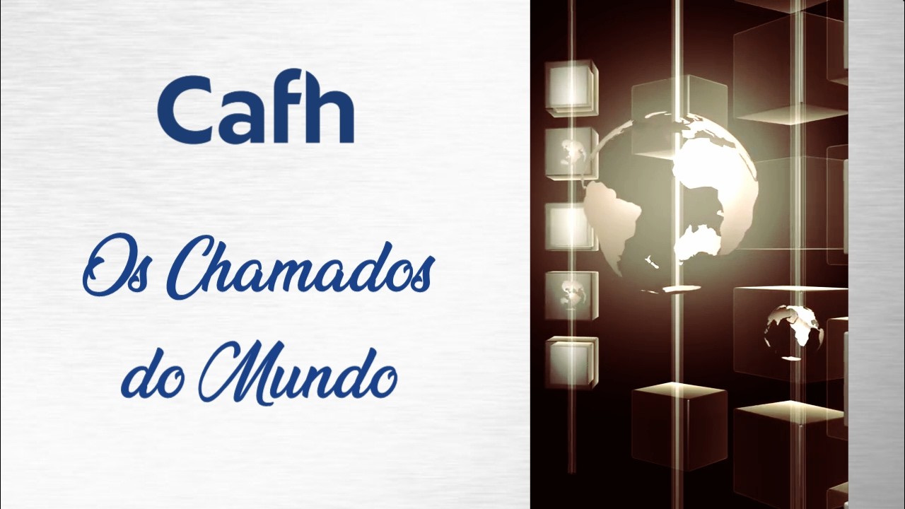 Cafh | Os Chamados do Mundo