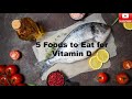 5 foods to eat for vitamin d  health with arshad