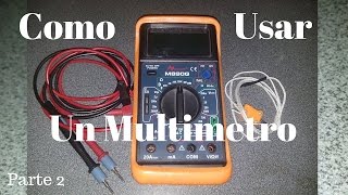 Tutorial Manejo del Multimetro o Tester - Parte 2. #Tutoriales