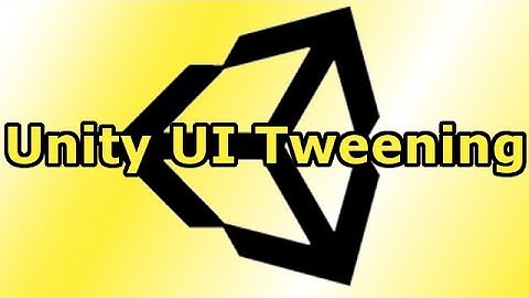 Unity Tutorial: Tweening UI
