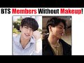 BTS Real Face With Makeup VS Without Makeup!!