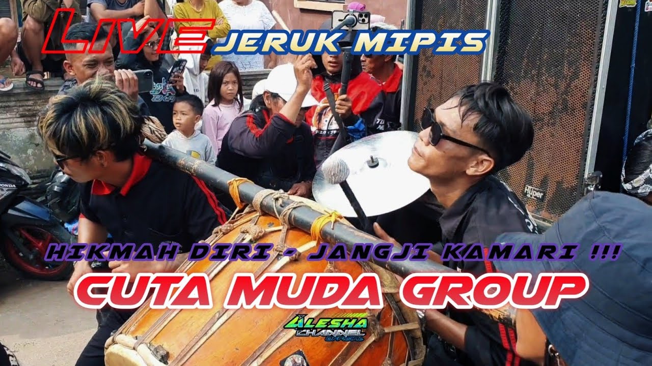 HIKMAH DIRI - JANGJI KAMARI 🔞 CUTA MUDA GROUP ‼️ LIVE JERUK MIPIS POKONA MAH RAOSEUN 🔥