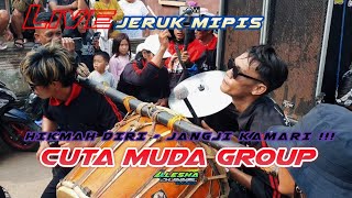HIKMAH DIRI - JANGJI KAMARI 🔞 CUTA MUDA GROUP ‼️ LIVE JERUK MIPIS POKONA MAH RAOSEUN 🔥
