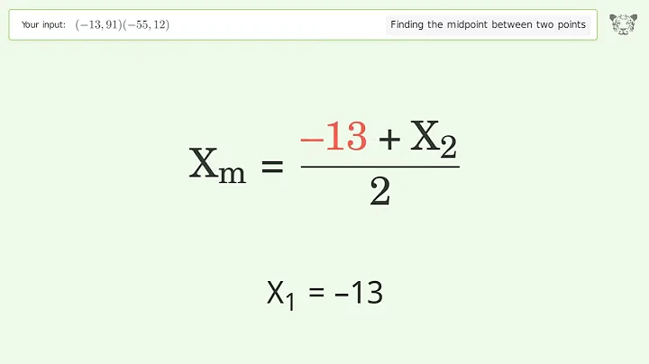 Find the midpoint between two points p1 (-13,91) and p2 (-55,12): Step-by-Step Video Solution