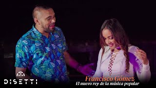 Francisco Gómez - Los Negocios De Mi Novia (Video Oficial) | "El Nuevo Rey de la Música Popular"