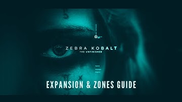 ZebraHZ Kobalt Walkthrough: Expansion & Zones Guide